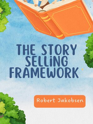 cover image of The Story Selling Framework